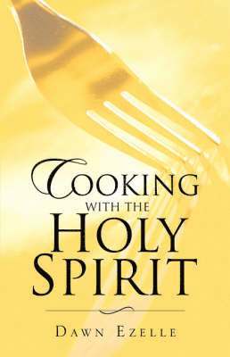 Cooking With the Holy Spirit 1