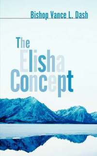 bokomslag The Elisha Concept