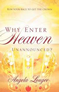 bokomslag Why Enter Heaven Unannounced?