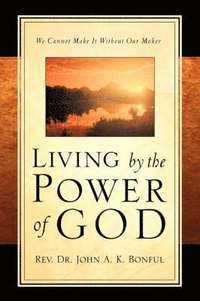 bokomslag Living By the Power of God