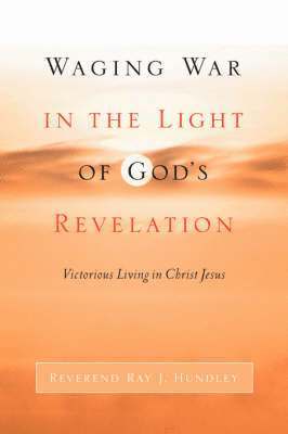bokomslag Waging War in the Light of God's Revelation