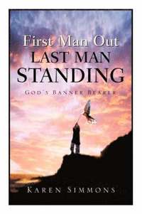 bokomslag First Man Out-Last Man Standing