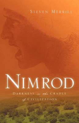 Nimrod-Darkness in the Cradle of Civilization 1