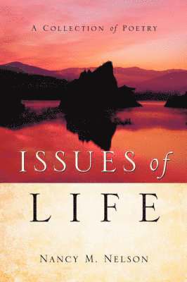 Nancy M Nelson, Nancy M. Nelson, M Nelson, Nancy - Issues of Life, Häftad