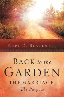 Back to the Garden, The Marriage, The Purpose 1