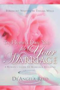 bokomslag Try Hymn I Dare You For Your Marriage