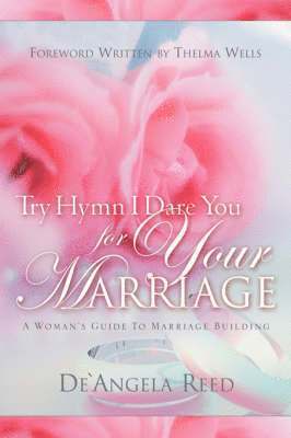 bokomslag Try Hymn I Dare You For Your Marriage