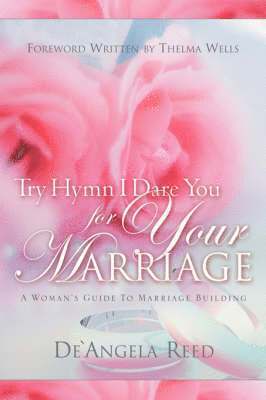 de'Angela Reed, De'Angela Reed - Try Hymn I Dare You For Your Marriage, Häftad