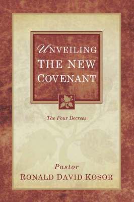 Unveiling the New Covenant 1