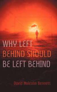 bokomslag Why Left Behind Should Be Left Behind