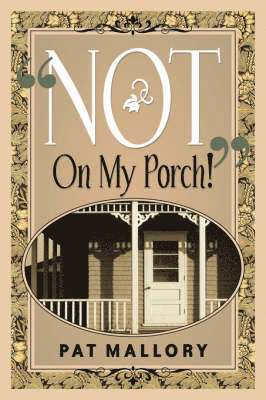 bokomslag "Not On My Porch!"