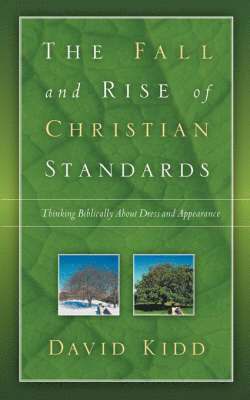 The Fall and Rise of Christian Standards 1