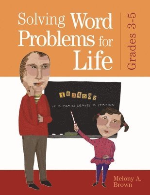 Solving Word Problems for Life, Grades 3-5 1