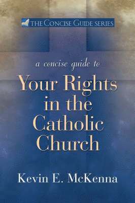 bokomslag A Concise Guide to Your Rights in the Catholic Church