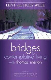 bokomslag Bridges to Contemplative Living with Thomas Merton