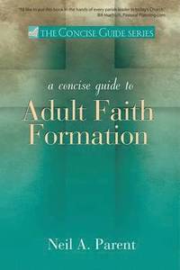 bokomslag A Concise Guide to Adult Faith Formation