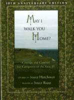 Joyce Hutchinson, Joyce Rupp, Joyce Hutchison - May I Walk You Home?, Häftad