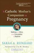 bokomslag A Catholic Mother's Companion to Pregnancy