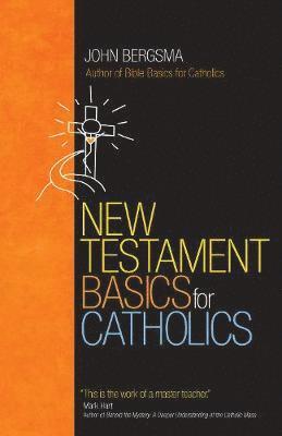 New Testament Basics for Catholics 1
