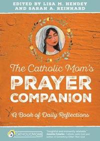 bokomslag The Catholic Mom's Prayer Companion