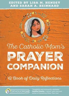Catholic Mom’s Prayer Companion