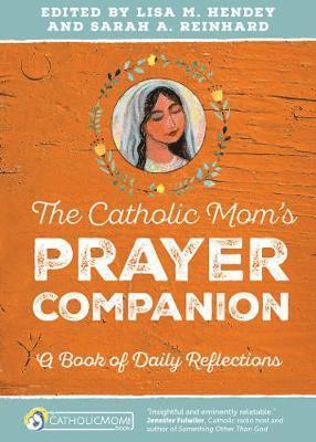 The Catholic Mom's Prayer Companion 1