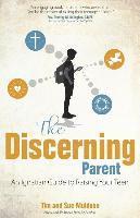 bokomslag Discerning parent - an ignatian guide to raising your teen