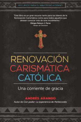 bokomslag Renovación Carismática Católica: Una Corriente de Gracia