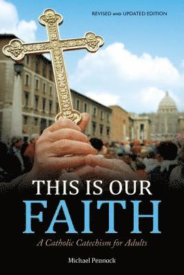 Michael Pennock - This Is Our Faith, Häftad