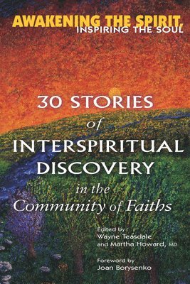 bokomslag Awakening the Spirit, Inspiring the Soul: 30 Stories of Interspiritual Discovery in the Community of Faiths