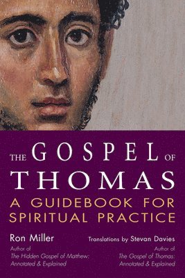 bokomslag The Gospel of Thomas: A Guidebook for Spiritual Practice