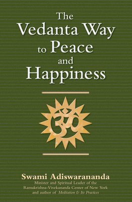 bokomslag The Vedanta Way to Peace and Happiness