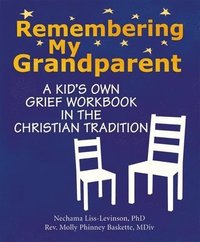 bokomslag Remembering My Grandparent: A Kid's Own Grief Workbook in the Christian Tradition