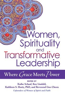 bokomslag Women, Spirituality and Transformative Leadership: Where Grace Meets Power