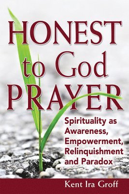 Honest to God Prayer 1