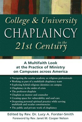 Lucy A. Forster-Smith, Lucy A Forster-Smith - College & University Chaplaincy in the 21st Century: A Multifaith Look at the Practice of Ministry on Campuses Across America, Inbunden