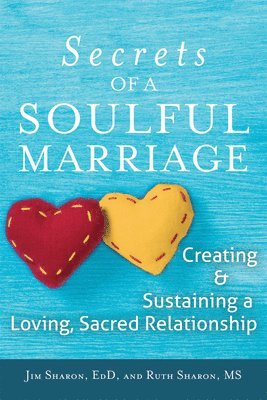 bokomslag The Secrets of a Soulful Marriage