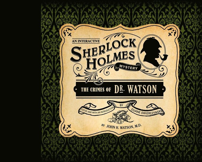 John H. Watson, Duane Swierczynski - Crimes of Dr. Watson, Inbunden