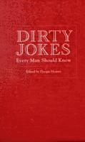 Doogie Horner - Dirty Jokes Every Man Should Know, Inbunden