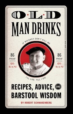 Robert Schnakenberg - Old Man Drinks, Inbunden
