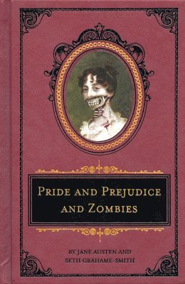 Pride and Prejudice and Zombies: The Deluxe Heirloom Edition