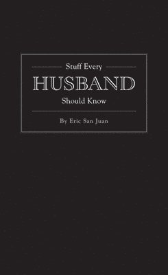 Stuff Every Husband Should Know 1