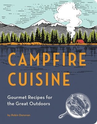Donovan, R: Campfire Cuisine