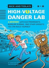 bokomslag Nick and Tesla and the High-Voltage Danger Lab