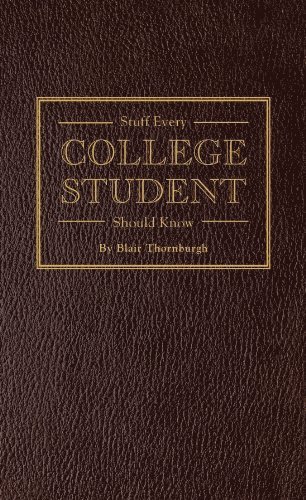 Blair Thornburgh - Stuff Every College Student Should Know, Inbunden