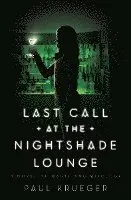 Paul Krueger - Last Call at the Nightshade Lounge, Häftad. Tillgänglighet: Lägg i varukorg