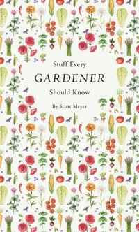 bokomslag Stuff Every Gardener Should Know