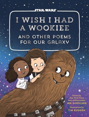 Ian Doescher, Tim Budgen - I Wish I Had a Wookiee, Inbunden