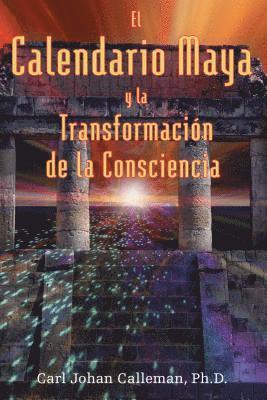 El Calendario Maya Y La Transformación de la Consciencia 1