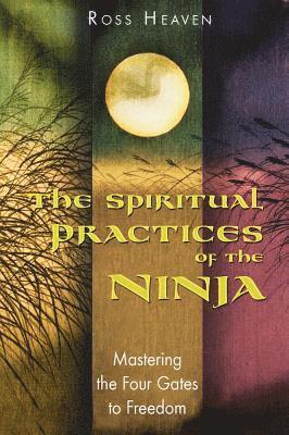Ross Heaven - Spiritual Practices of the Ninja, Häftad